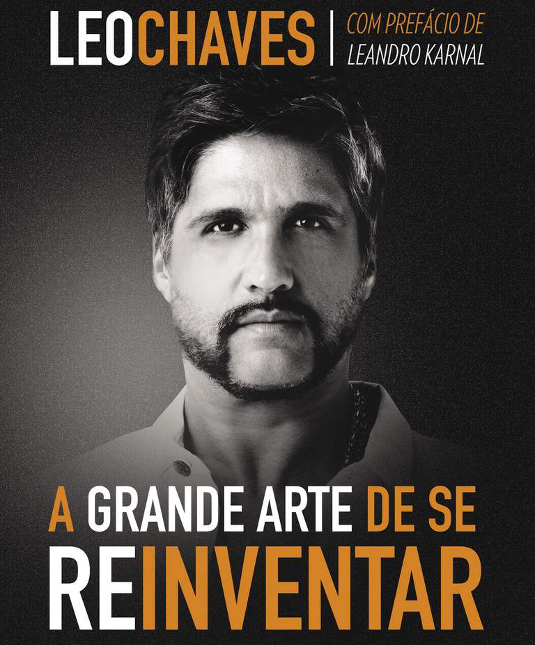 Leo Chaves - A grande arte de se reinventar